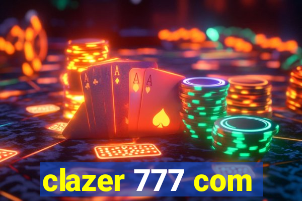 clazer 777 com